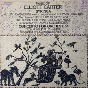 Elliott Carter - Music Of Elliott Carter: Syringa, Concerto For Orchestra FLAC