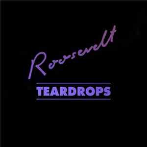 Roosevelt - Teardrops FLAC