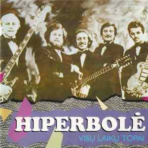 Hiperbolė - Visų Laikų Topai FLAC
