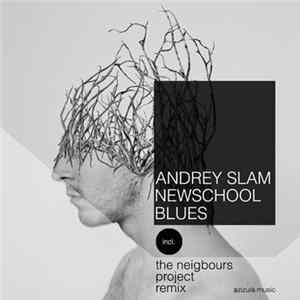 Andrey Slam - Newschool Blues FLAC