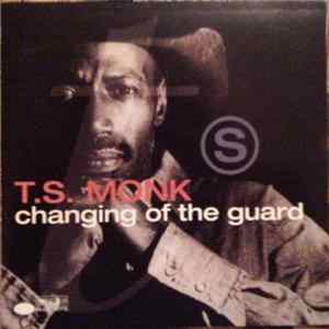 T.S. Monk - Changing Of The Guard FLAC
