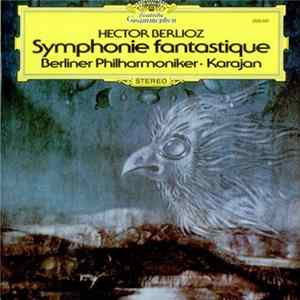 Hector Berlioz - Berliner Philharmoniker · Karajan - Symphonie Fantastique FLAC