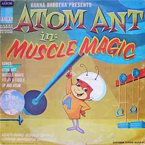 Atom Ant Featuring The Hanna-Barbera Singers - Atom Ant In: Muscle Magic FLAC