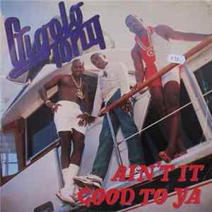 Gigolo Tony - Ain't It Good To Ya FLAC