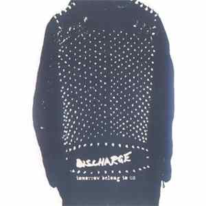 Discharge - Tomorrow Belong To Us FLAC