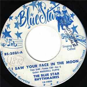 The Blue Star Rhythmaires - I Saw Your Face In The Moon FLAC