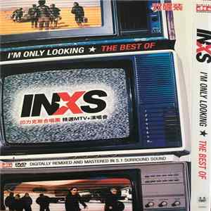INXS - I'm Only Looking - The Best Of FLAC