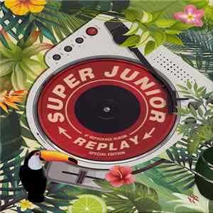 Super Junior - Replay (8th Repackage Album) FLAC