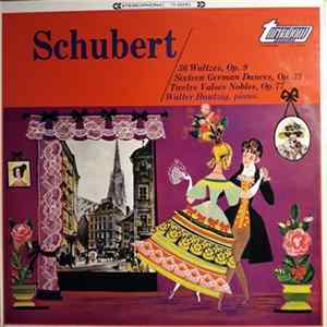 Schubert - Walter Hautzig - 36 Waltzes, Op. 9 • Sixteen German Dances, Op. 33 • Twelve Valses Nobles, Op. 77 FLAC