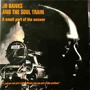 Jo Banks and the Soul Train - A Small Part Of The Answer FLAC