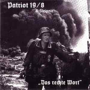 Patriot 19/8 & Sleipnir - Das Rechte Wort FLAC