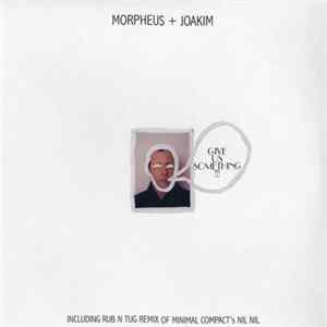 Morpheus + Joakim / Minimal Compact - Give Us Something!!! FLAC