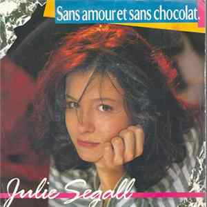 Julie Segall - Sans Amour Et Sans Chocolat / Je Reve Une Ile FLAC