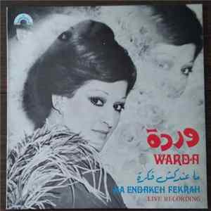 وردة = Warda - ما عندكش فكرة = Ma Endakch Fekrah FLAC