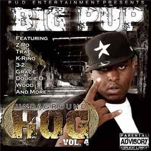 Big Pup - Undaground Hog Vol. 4 FLAC