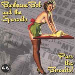 Barbecue Bob And The Spareribs - Pass the Biscuits! FLAC