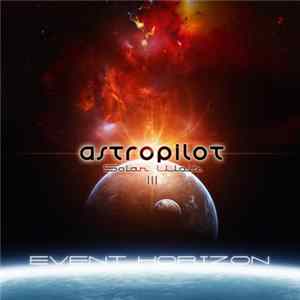 AstroPilot - Solar Walk III - Event Horizon FLAC