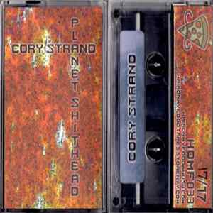 Cory Strand / Planet Shithead - Cory Strand / Planet Shithead FLAC
