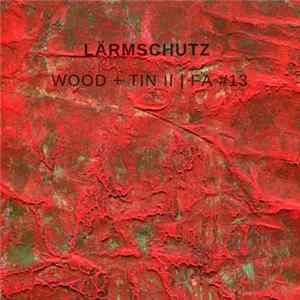 Lärmschutz - Wood & Tin II FLAC