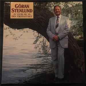 Göran Stenlund - Stor Är Din Trofasthet FLAC