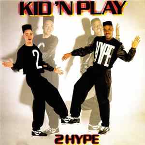 Kid 'N Play - 2 Hype FLAC