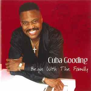Cuba Gooding - Begin With The Family FLAC