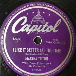Martha Tilton With Dean Elliott And His Orchestra - I Like It Better All The Time FLAC