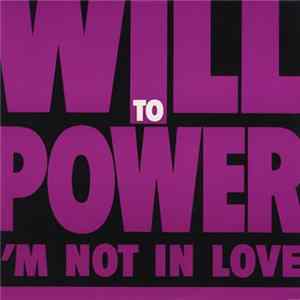 Will To Power - I'm Not In Love FLAC