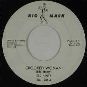 Edd Henry - Crooked Woman / Your Replacement Is Here FLAC