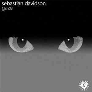 Sebastian Davidson - Gaze FLAC