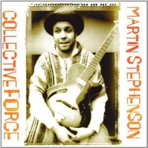 Martin Stephenson - Collective Force FLAC