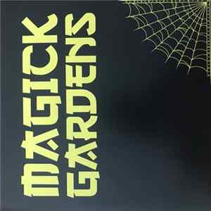 Magick Gardens - Everyday b/w Don’t Let the Bastards Grind You Down FLAC