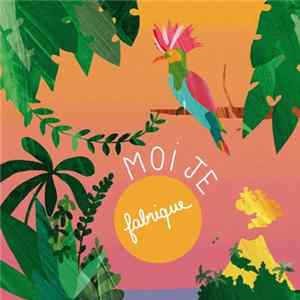 Moi Je - Fabrique FLAC