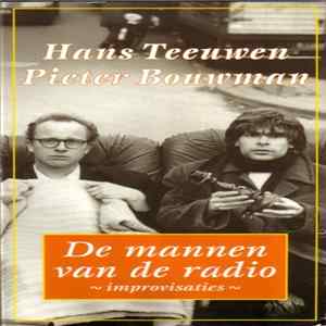 Hans Teeuwen & Pieter Bouwman - De Mannen Van De Radio ~Improvisaties~ FLAC