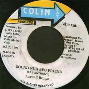 Caswell Brown - Sound Nuh Beg Friend FLAC