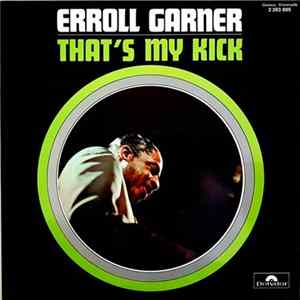 Erroll Garner - That's My Kick FLAC