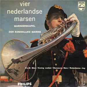 De Marinierskapel der Koninklijke Marine - Vier Nederlandse Marsen FLAC