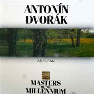 Antonín Dvořák - Masters Of The Millenium FLAC