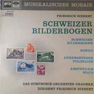Friedrich Siebert, Das Symphonie-Orchester Graunke - Schweizer Bilderbogen FLAC
