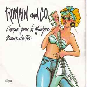 Romain And Co - L'amour Pour La Musique / Besoin de Toi FLAC
