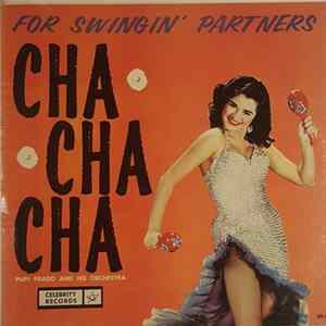 Pupi Prado And His Orchestra - For Swingin' Partners Cha Cha Cha FLAC