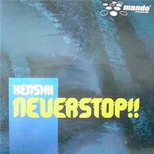 Kenshii - Neverstop!! FLAC