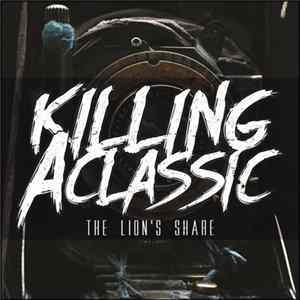 Killing A Classic - The Lion's Share FLAC