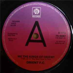 Orient F.C. - Football, Football / We The Kings Of Orient FLAC