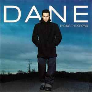 Dane - Facing The Crowd FLAC