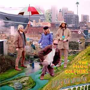 The Miami Dolphins - Water Your Waiting For FLAC