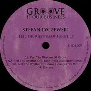 Stefan Lyczewski - Feel The Rhythm Of House FLAC