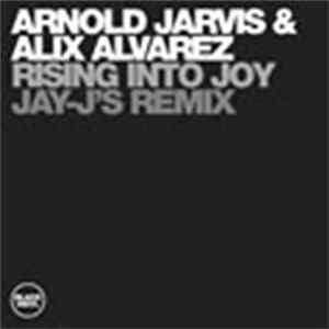 Arnold Jarvis & Alix Alvarez - Rising Into Joy (Jay-J's Remix) FLAC