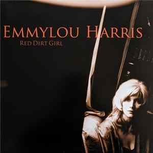 Emmylou Harris - Red Dirt Girl FLAC