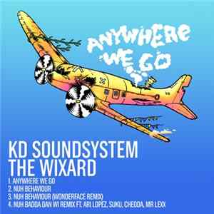 The Wixard & KD Soundsystem - Anywhere We Go - EP FLAC
